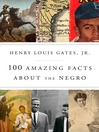 Cover image for 100 Amazing Facts About the Negro